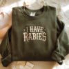 Picture of Embroidered I Have Rabies Sweatshirt, Funny Meme Hoodie, Dark Humor Apparel, Unique Gifts, Grunge Y2K Fashion,  Unhinged sweatshirt