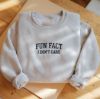 Picture of Embroidered Fun Fact I Don't Care Funny Sweatshirt, Sarcastic College Hoodie, Women's Crew Neck, Funny Gift For Friends