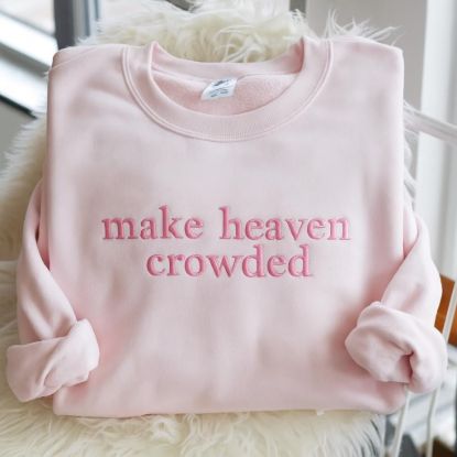 Picture of Embroidered Make Heaven Crowded Sweatshirt, Christian Faith Crewneck, Bible Verse Outfit, Religious Gift, Worship Crewneck