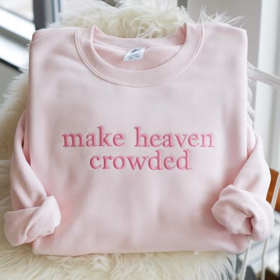 Picture of Embroidered Make Heaven Crowded Sweatshirt, Christian Faith Crewneck, Bible Verse Outfit, Religious Gift, Worship Crewneck
