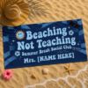 Picture of Beaching Not Teaching Beach Towel, Personalized Teacher Summer Towel, Custom Name Pool Towel, Summer Break Vacation Gift for Teachers