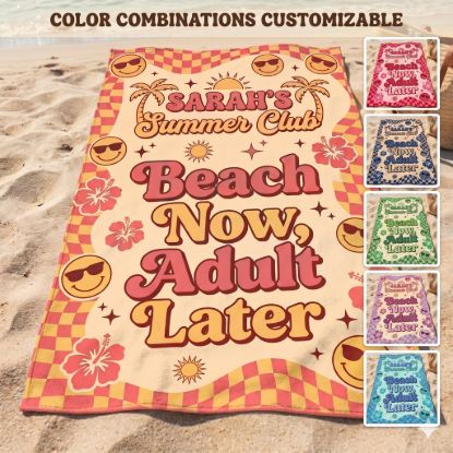 Picture of Beach Now Adult Later Beach Towel, Personalized Summer Vacation Towel, Custom Name Pool Towel, Funny Girls Trip Beach Gift, Beach Towel