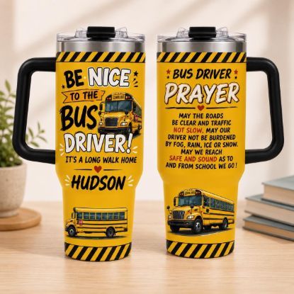 Picture of Personzalized Bus Driver Tumbler, Personalized School Bus Driver Cup, Bus Driver Prayer Gift, Be Nice To  Bus Driver, Thank You Driver Gift